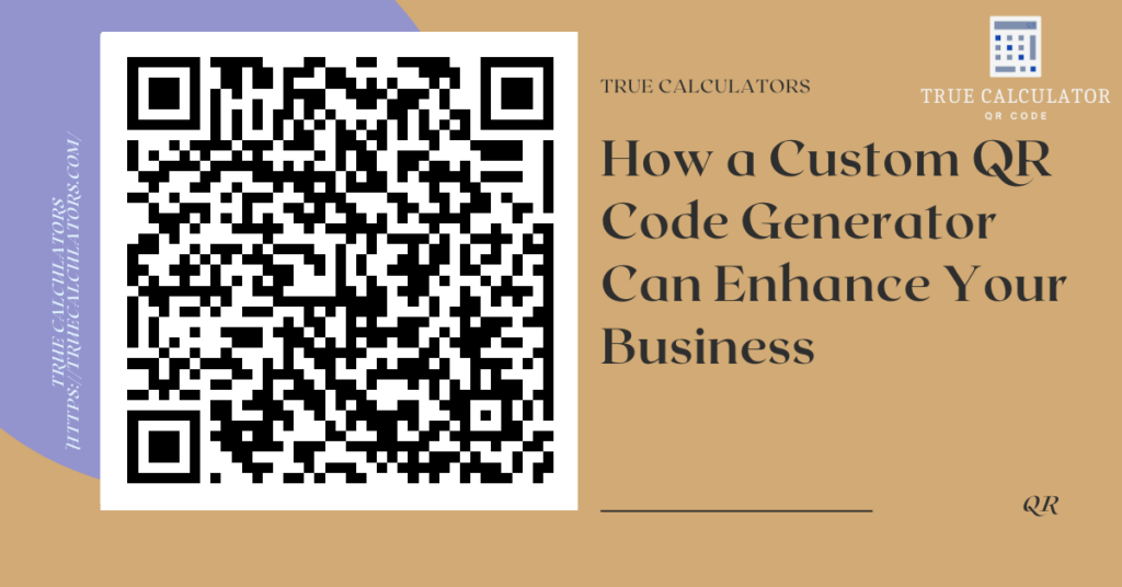 How a Custom QR Code Generator Can Enhance Your Business